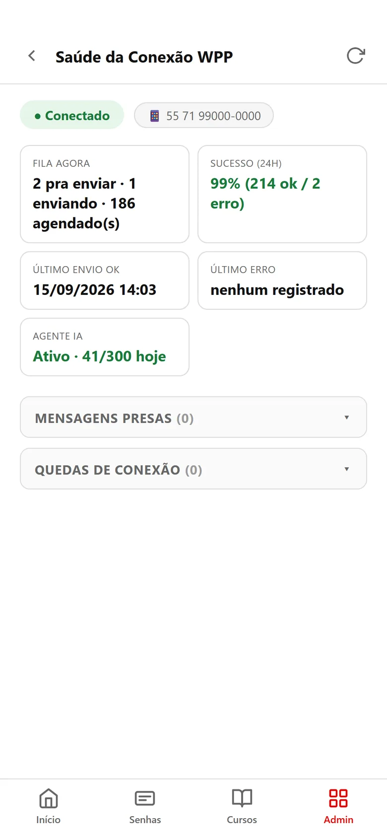 Saúde da conexão do WhatsApp: conectado, 99% de sucesso nas últimas 24 horas.